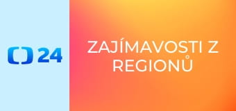 Zajímavosti z regionů