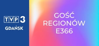 Gość regionów E366 Gość regionów E366