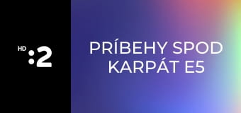 Príbehy spod Karpát E5 - Rožňavské hodiny