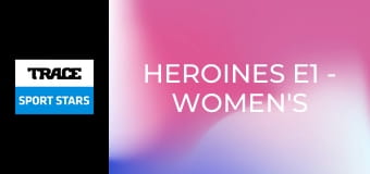 Heroines E1 - Women's Sports Movement