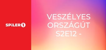 Veszélyes országút S2E12 - A 10 legdurvább kiborulás