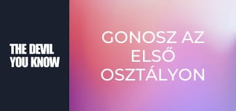 Gonosz az első osztályon S3E2