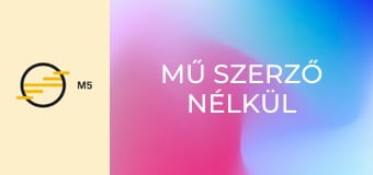 Mű szerző nélkül