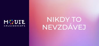 Nikdy to nevzdávej