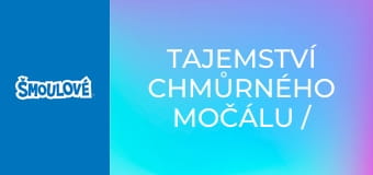 Tajemství chmůrného močálu / Šmoulí multiplikace