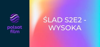 Ślad S2E2 - Wysoka stawka