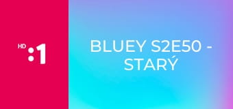 Bluey S2E50 - Starý otec