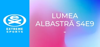Lumea albastră S4E9 - Costa Rica + Southern California