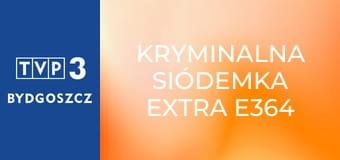 Kryminalna Siódemka Extra E364