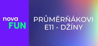 Průměrňákovi E11 - Džíny