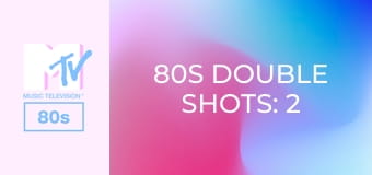 80s Double Shots: 2 From 1!