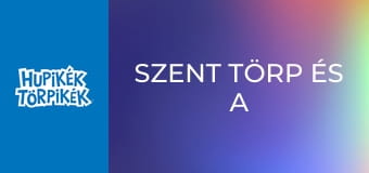 Szent Törp és a sárkány Szent Törp és a sárkány