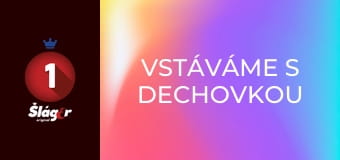 Vstáváme s dechovkou