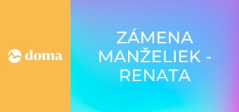 Zámena manželiek - Renata a Katka