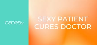 Sexy patient cures doctor limp dick E1388