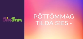 PöttömMag Tilda S1E5 - A talált tojás PöttömMag Tilda S1E5 - A talált tojás