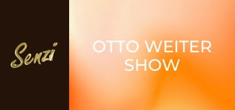 Otto Weiter show