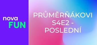 Průměrňákovi S4E2 - Poslední závan léta, 2. část