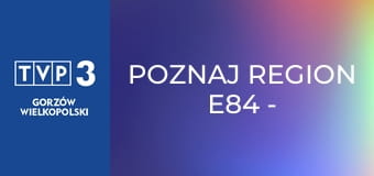 Poznaj region E84 - Młyn w Siedlimowicach