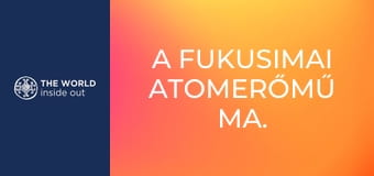 A fukusimai atomerőmű ma. Japán.