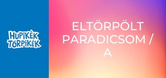 Eltörpölt paradicsom / A morcos Jeti