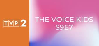 The Voice Kids S9E7 - Przesłuchania w ciemno
