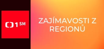 Zajímavosti z regionů