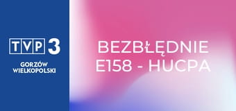 Bezbłędnie E158 - Hucpa