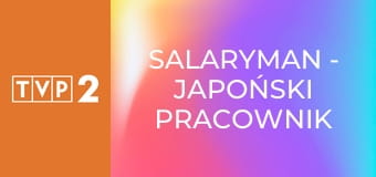 Salaryman - japoński pracownik