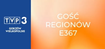 Gość regionów E367