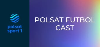 Polsat Futbol Cast
