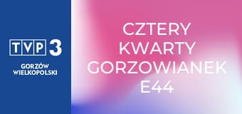 Cztery kwarty Gorzowianek E44