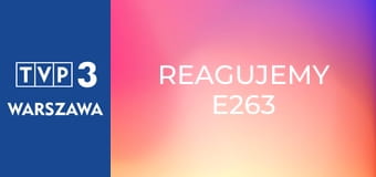 Reagujemy E263