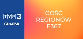 Gość regionów E367