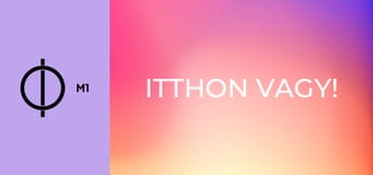 Itthon vagy!