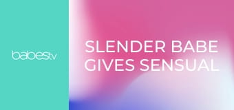 Slender babe gives sensual massage E1293