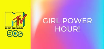 Girl Power Hour! Girl Power Hour!