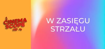 W zasięgu strzału