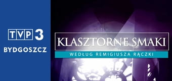 Klasztorne smaki według Remigiusza Rączki E50 - Franciszkanie z Kazimierza Dolnego