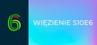Więzienie S10E6