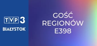 Gość regionów E398