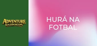 Hurá na fotbal