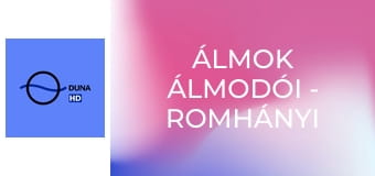 Álmok álmodói - Romhányi József