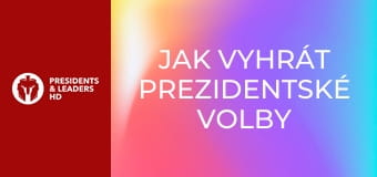 Jak vyhrát prezidentské volby v USA
