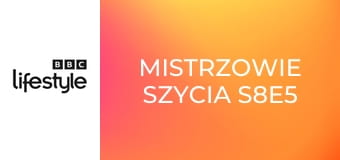 Mistrzowie szycia S8E5