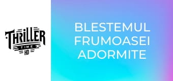 Blestemul frumoasei adormite