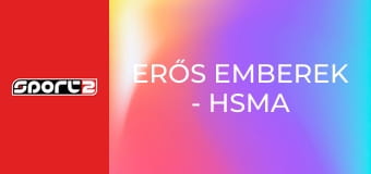 Erős emberek - HSMA Herkules-liga döntő, Bolhó, ism., HD