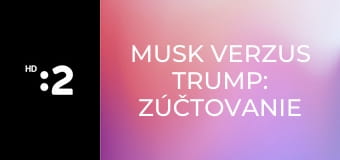 Musk verzus Trump: Zúčtovanie