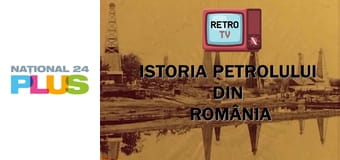 Istoria petrolului din România E4