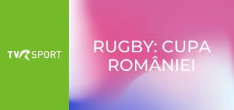 Rugby: Cupa României